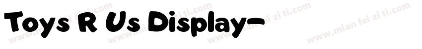 Toys R Us Display字体转换